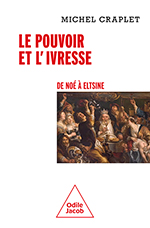 Pouvoir et l'Ivresse (Le) - De Noé à Elstine
